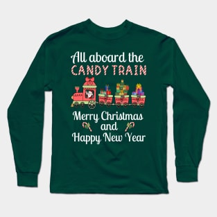 All aboard the Candy Train, Merry Christmas and Happy New Year Long Sleeve T-Shirt